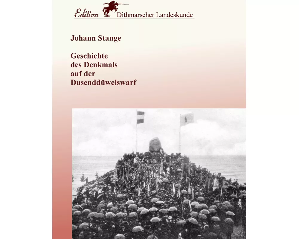 Geschichte des Denkmals auf der Dusenddüwelswarf
