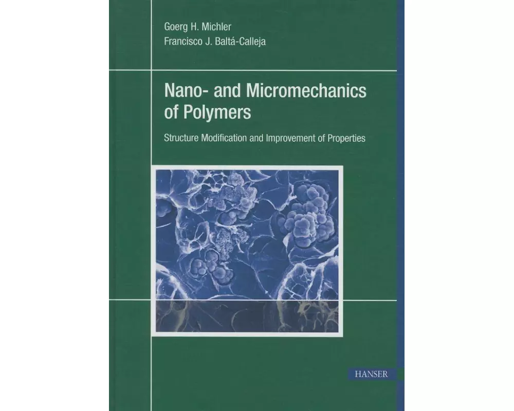 Nano- And Micromechanics of Polymers: Structure Modification and Improvement of Properties
