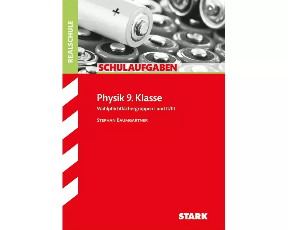 Schulaufgaben Realschule - Physik 9. Klasse