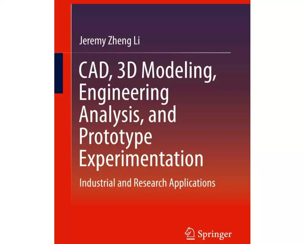 CAD, 3D Modeling, Engineering Analysis, and Prototype Experimentation