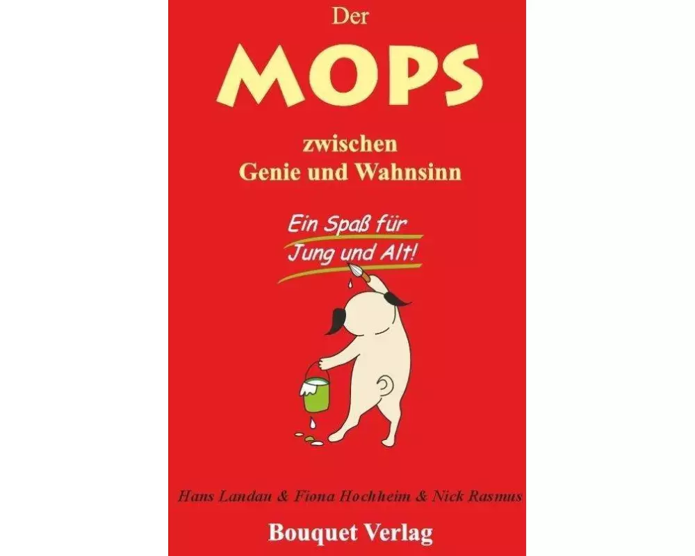 Der Mops zwischen Genie und Wahnsinn