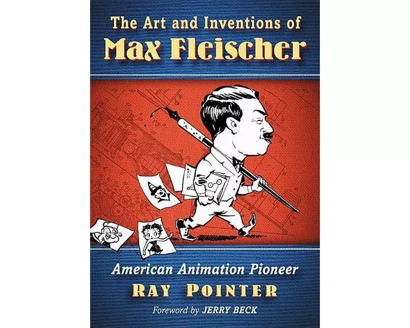 The Art and Inventions of Max Fleischer