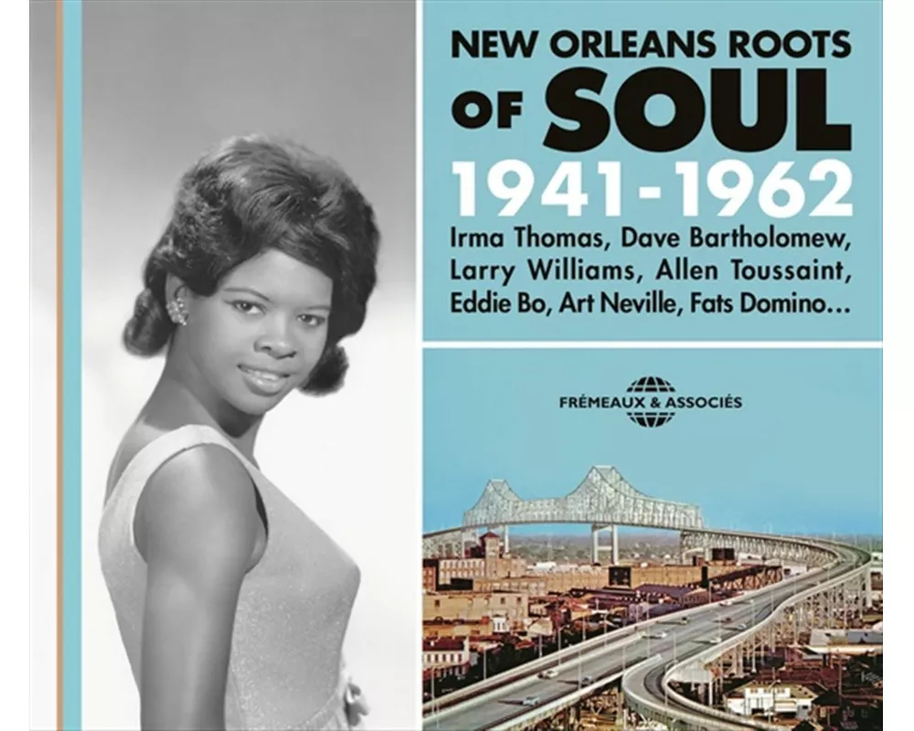 New Orleans Roots Of Soul 1941-1962