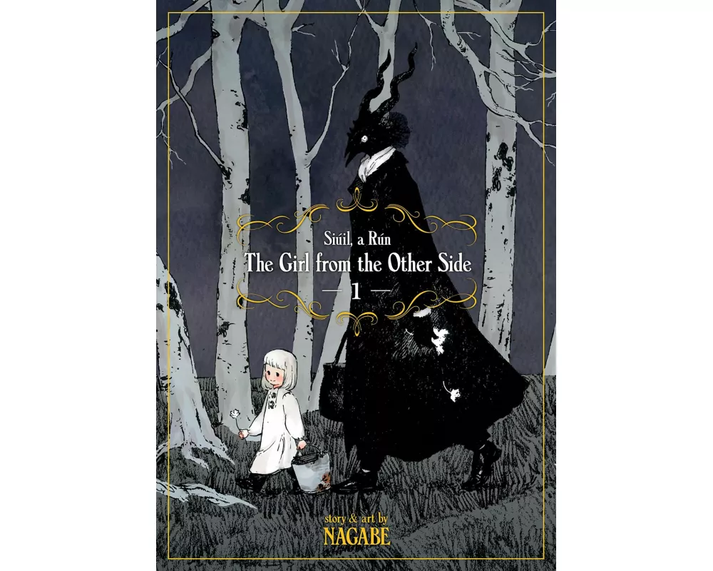 The Girl From the Other Side: Siúil, A Rún Vol. 1