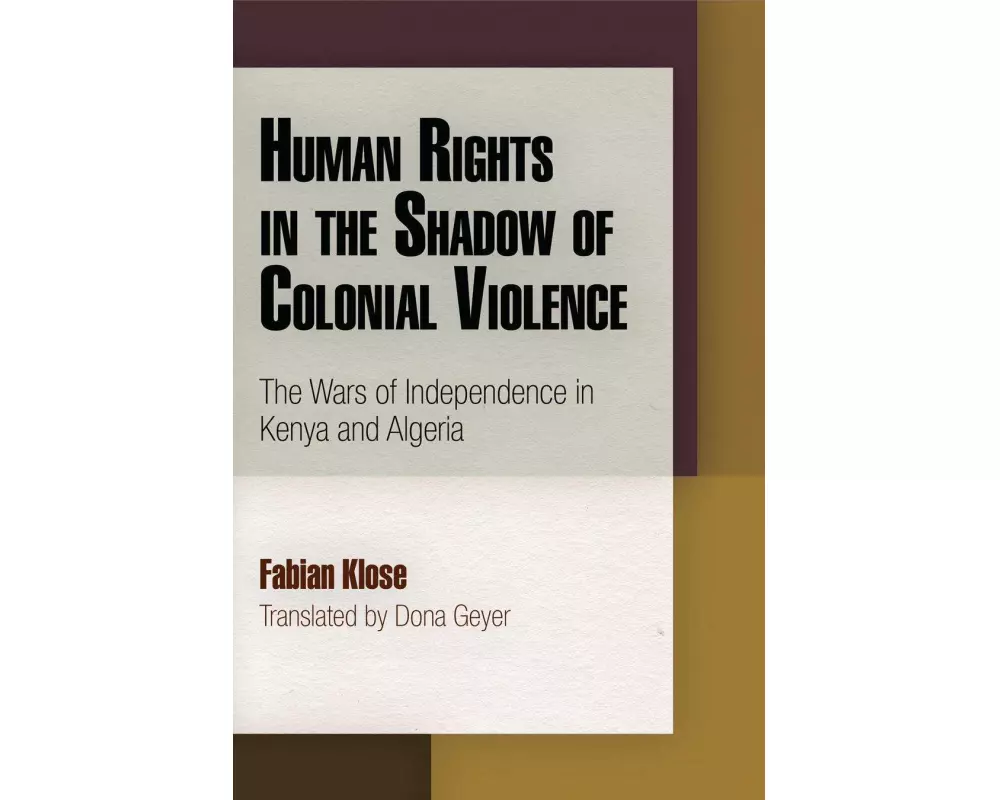 Human Rights in the Shadow of Colonial Violence