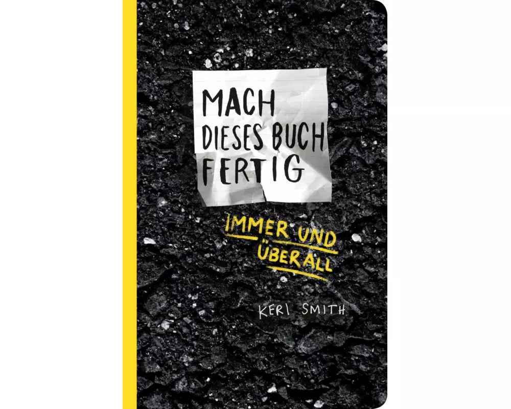 Mach dieses Buch fertig immer und überall