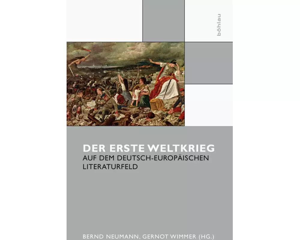 Der Erste Weltkrieg auf dem deutsch-europäischen Literaturfeld