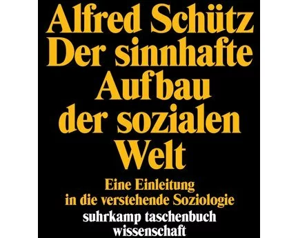 Der sinnhafte Aufbau der sozialen Welt