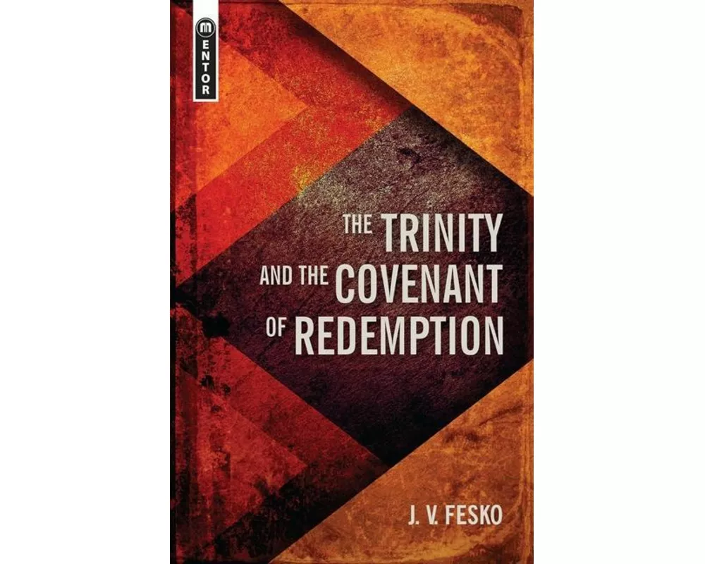 The Trinity And the Covenant of Redemption