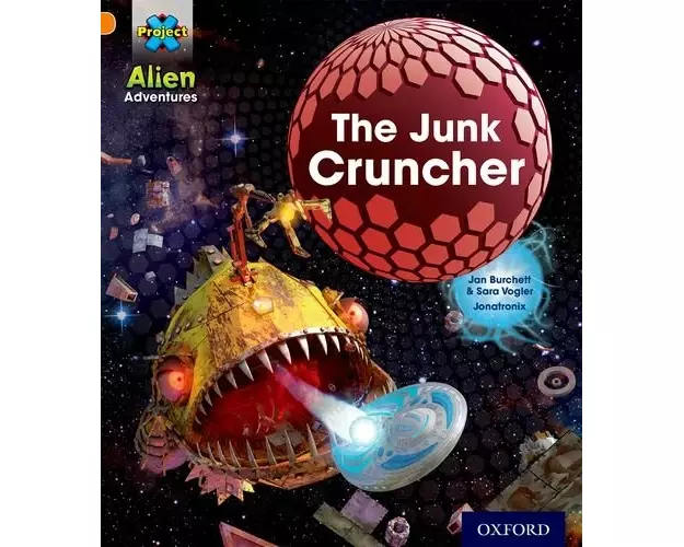 Project X: Alien Adventures: Orange: The Junk Cruncher