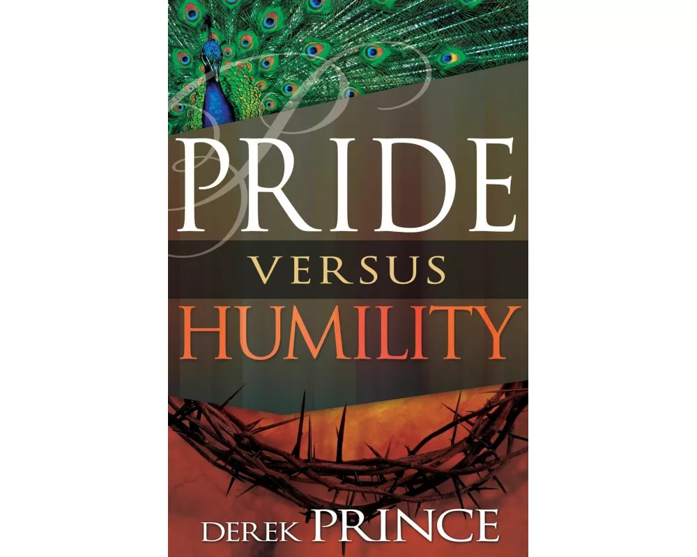 Pride Versus Humility