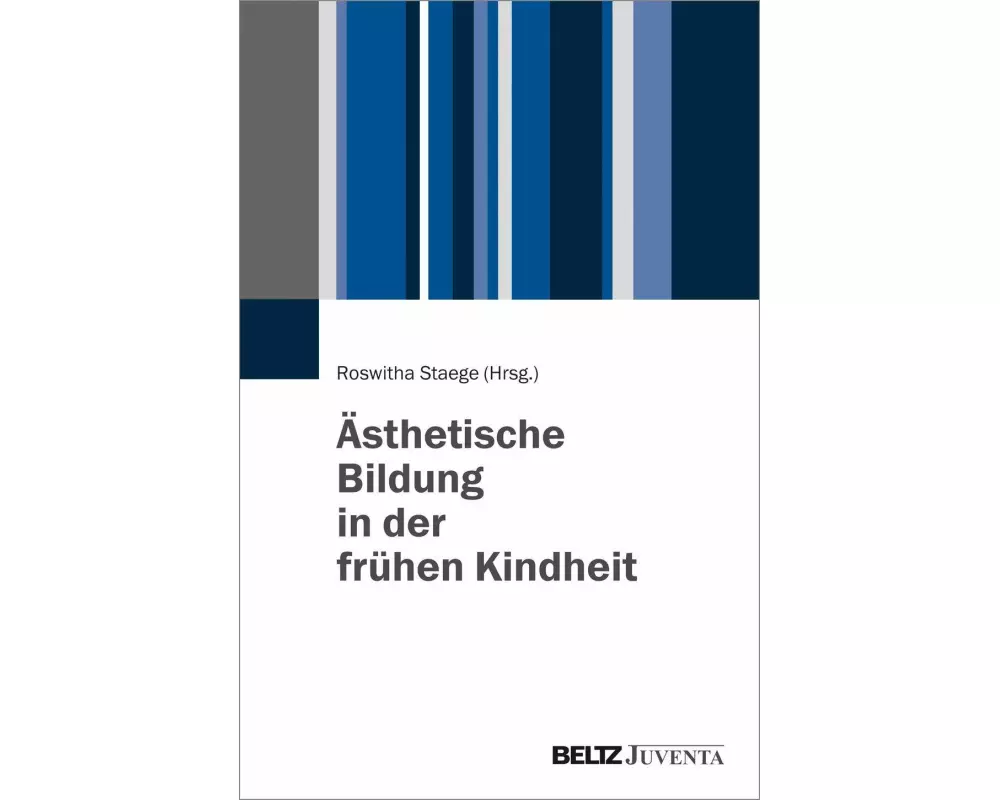 Ästhetische Bildung in der frühen Kindheit