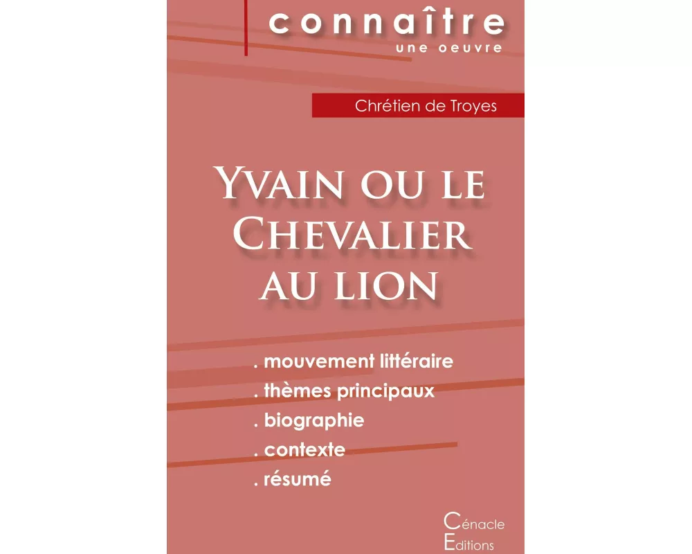Fiche de lecture Yvain ou le Chevalier au lion de Chrétien de Troyes (analyse littéraire de référence et résumé complet)