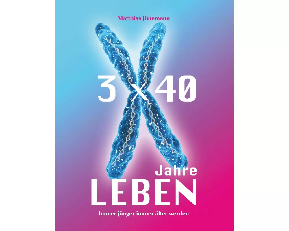3 mal 40 Jahre Leben