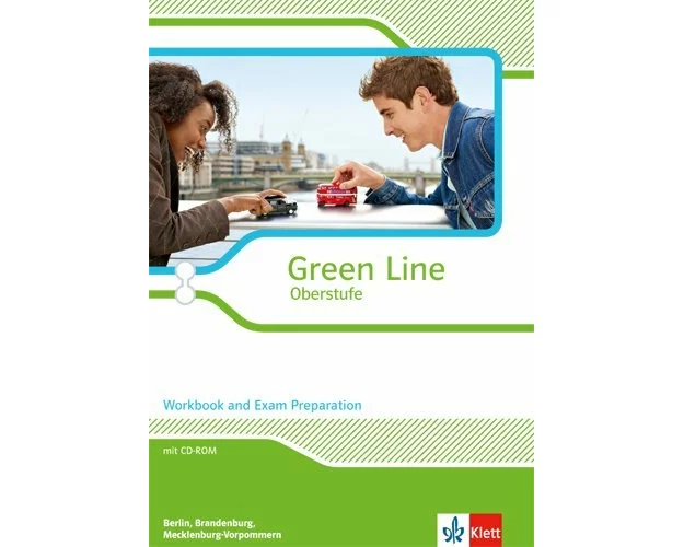 Green Line Oberstufe. Klasse 11/12. Workbook and Exam Preparation mit Mediensammlung. Ausgabe 2015. Berlin, Brandenburg, Mecklenburg-Vorpommern
