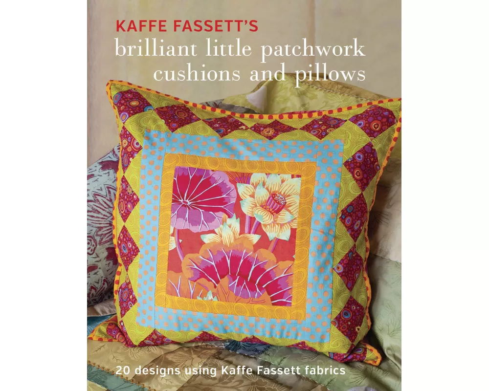 Kaffe Fassett's Brilliant Little Patchwork Cushions and Pillows