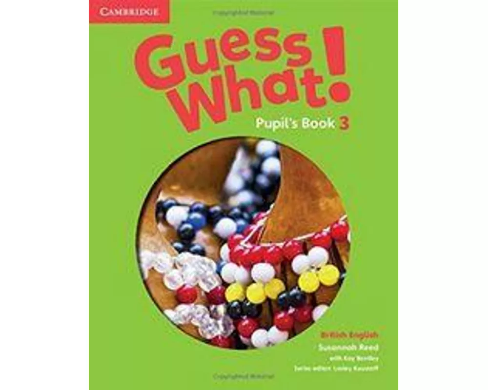Guess What! Level 3 Pupil's Book British English