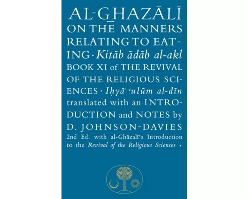 Al-Ghazali on the Manners Relating to Eating