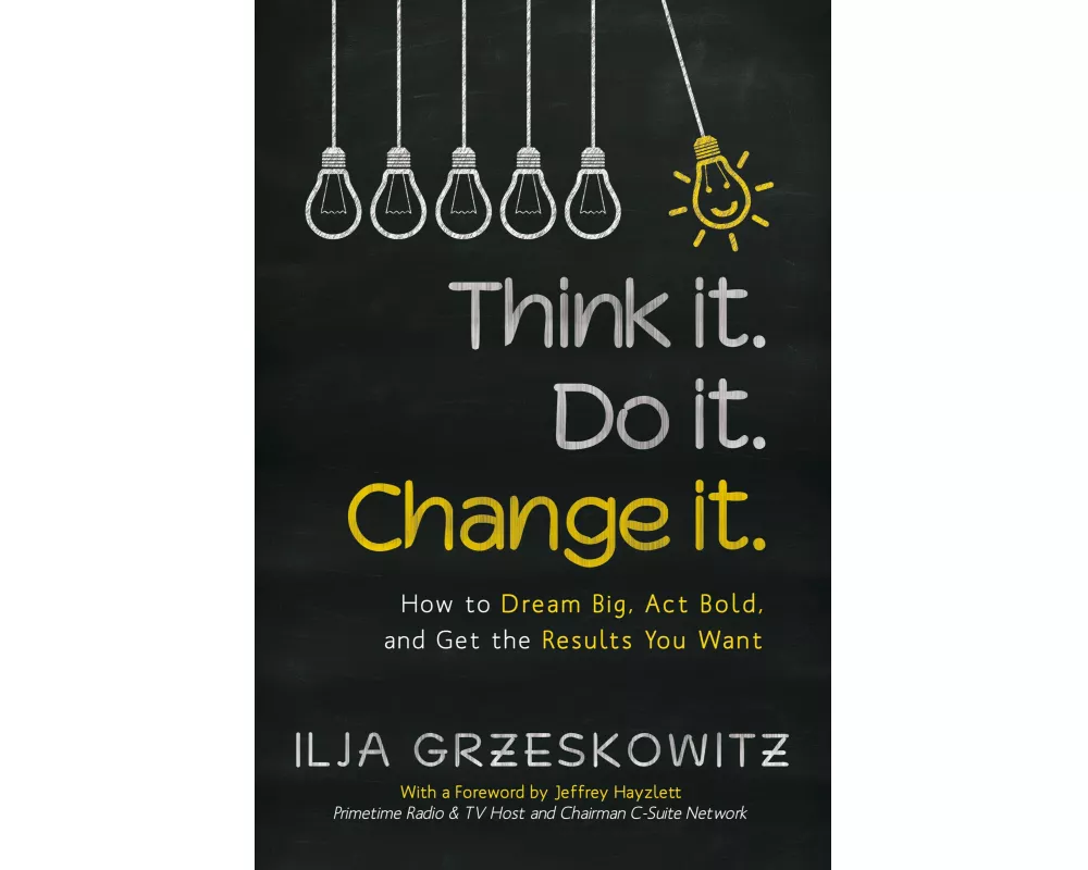 Think it. Do it. Change it