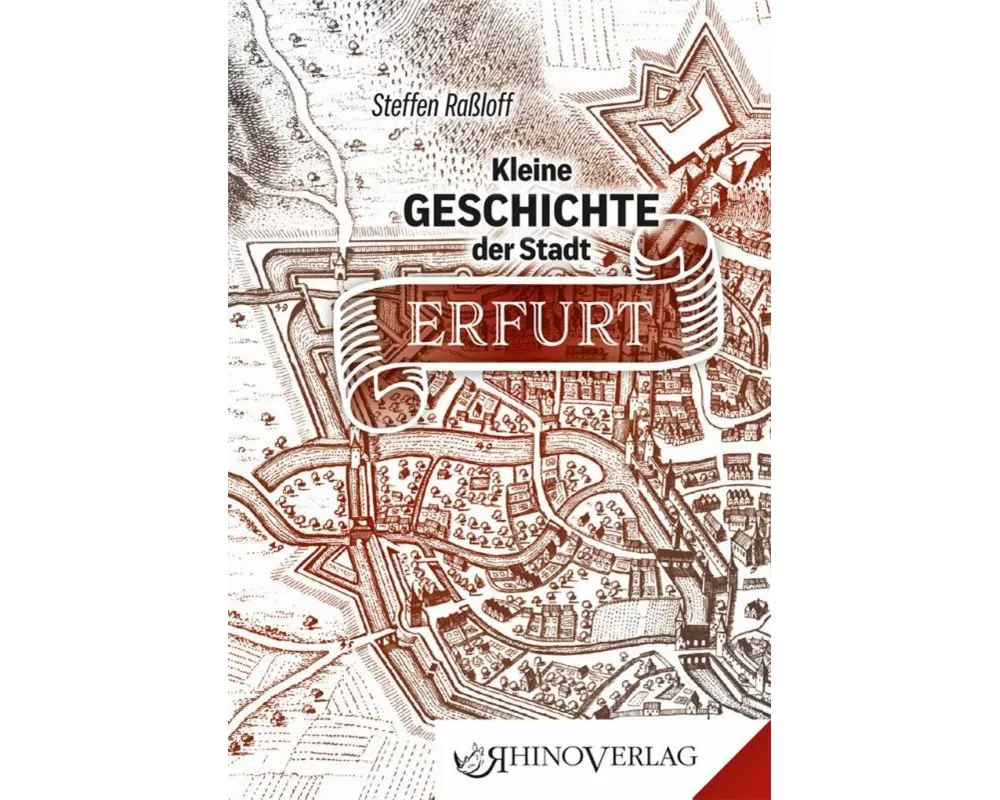 Kleine Geschichte der Stadt Erfurt