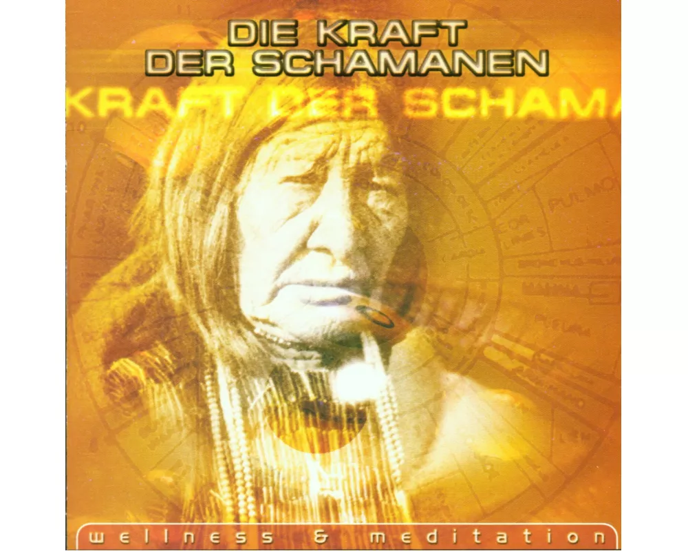 Die Kraft Der Schamanen (Wellness & Meditation)