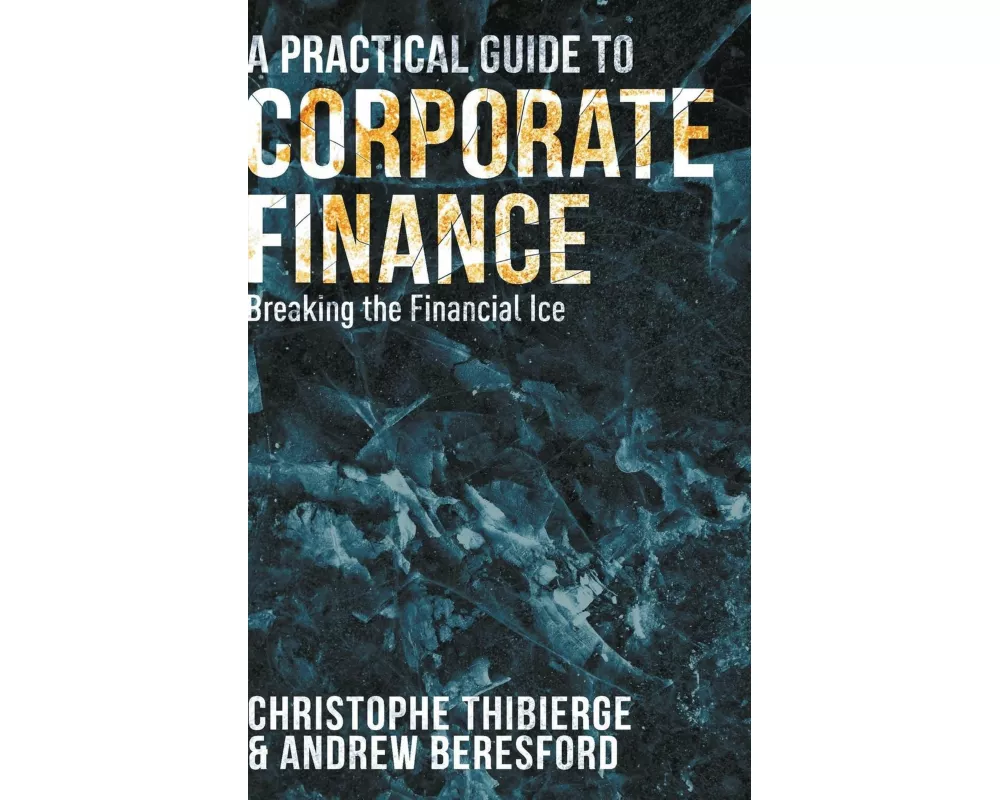 A Practical Guide to Corporate Finance