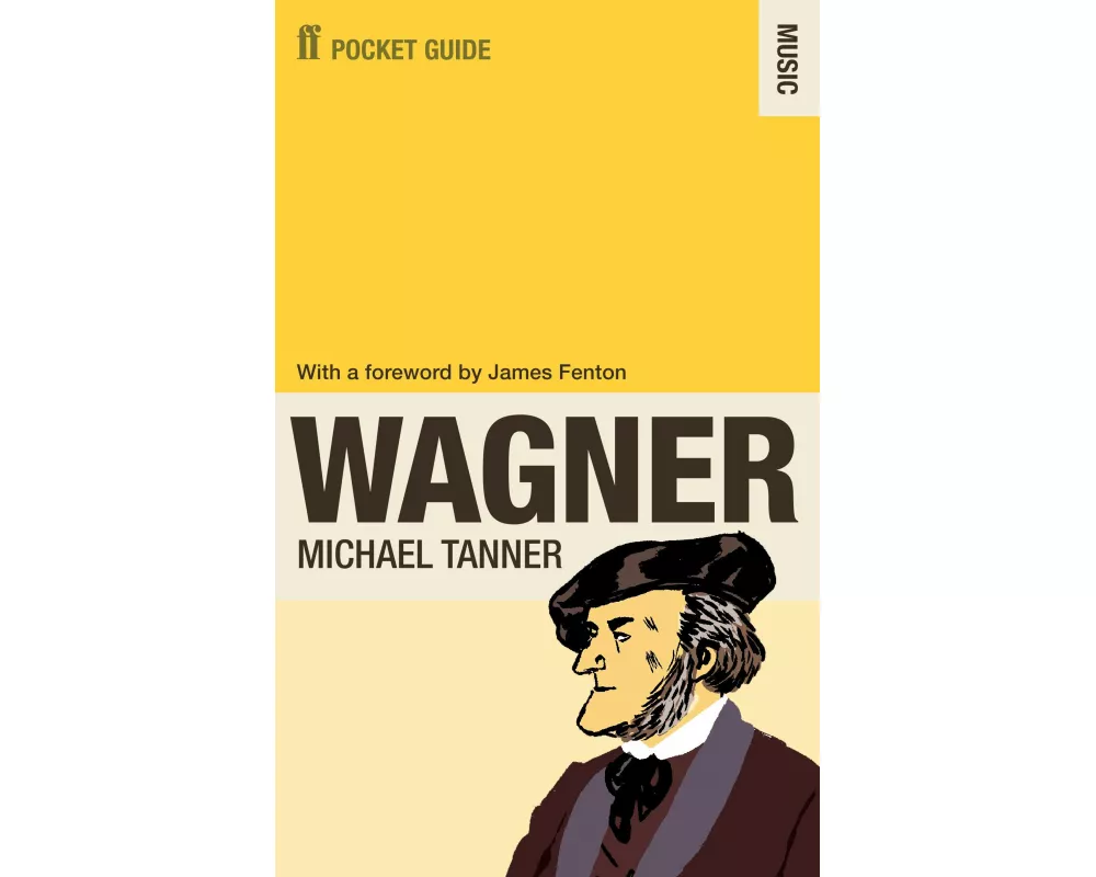 The Faber Pocket Guide to Wagner