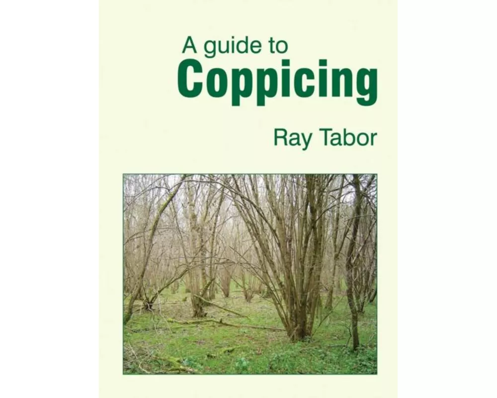 A Guide to Coppicing