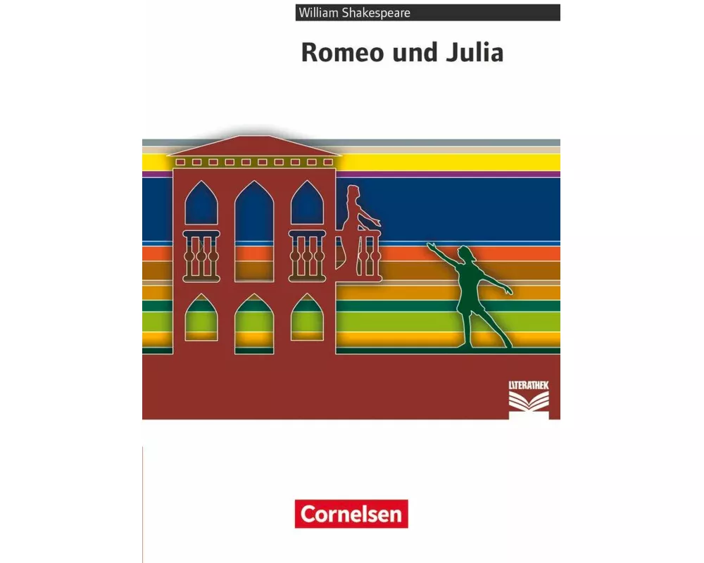 Cornelsen Literathek, Textausgaben, Romeo und Julia, Empfohlen für das 10.-13. Schuljahr, Textausgabe, Text - Erläuterungen - Materialien