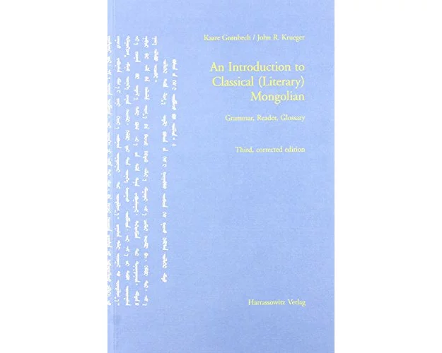 An Introduction to Classical (Literary) Mongolian