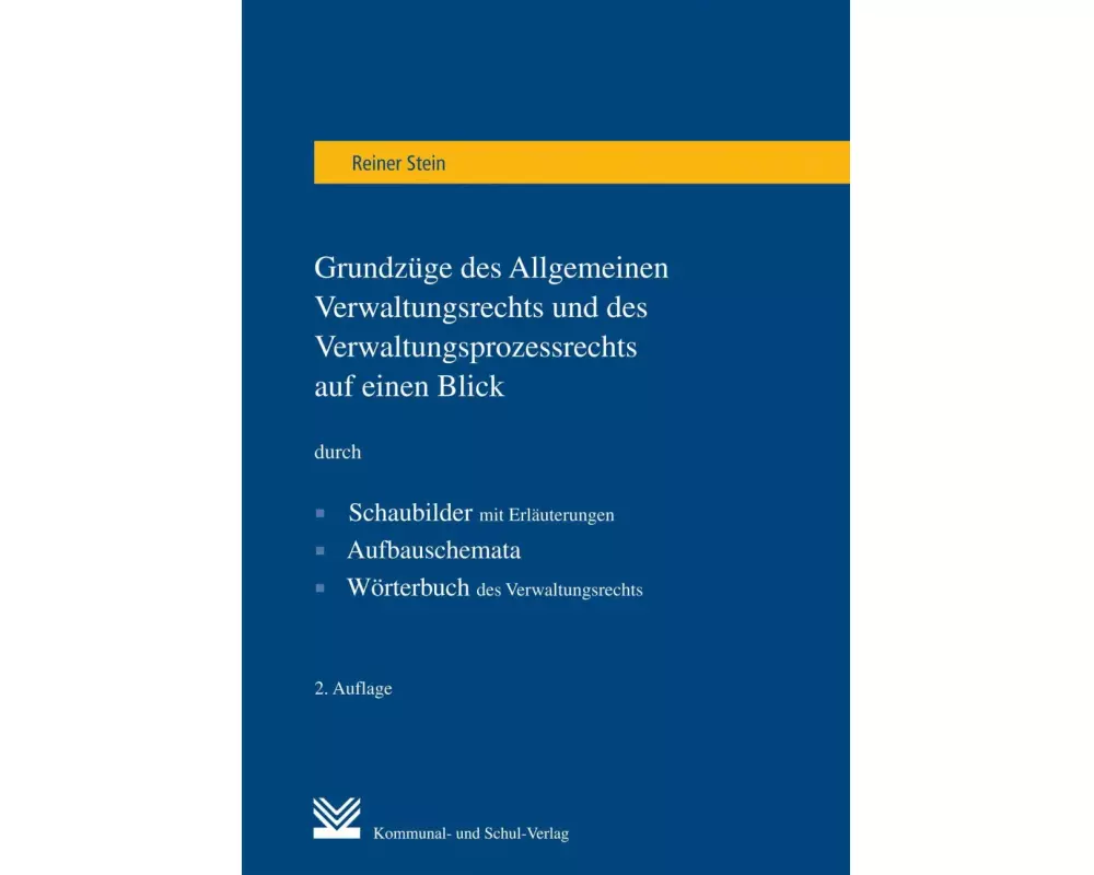 Grundzüge des Allgemeinen Verwaltungsrechts und des Verwaltungsprozessrechts auf einen Blick