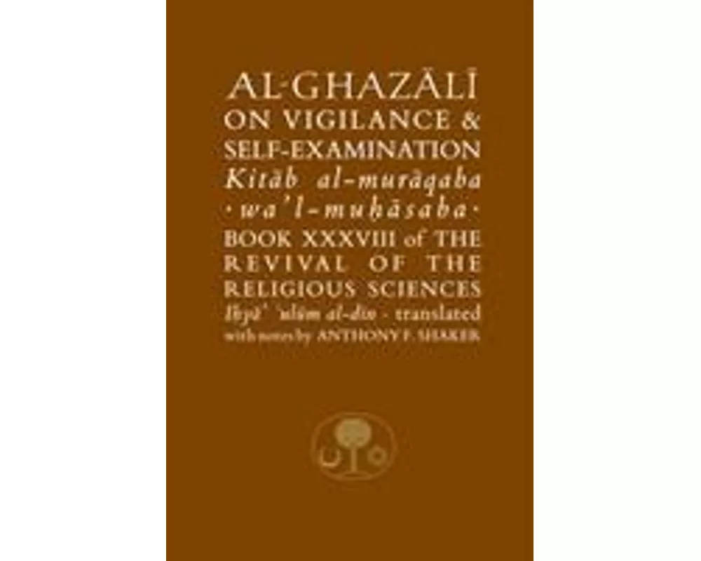 Al-Ghazali on Vigilance and Self-Examination