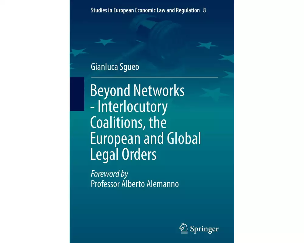 Beyond Networks - Interlocutory Coalitions, the European and Global Legal Orders