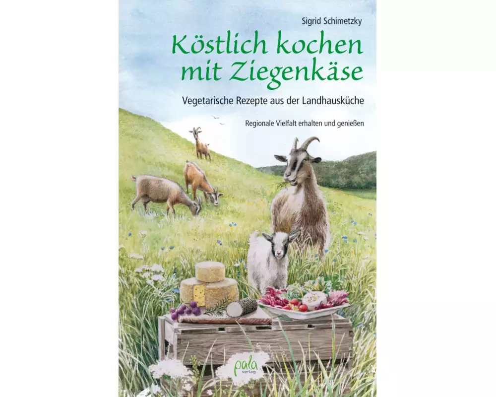 Köstlich kochen mit Ziegenkäse