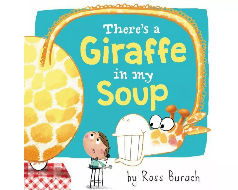 There's a Giraffe in My Soup