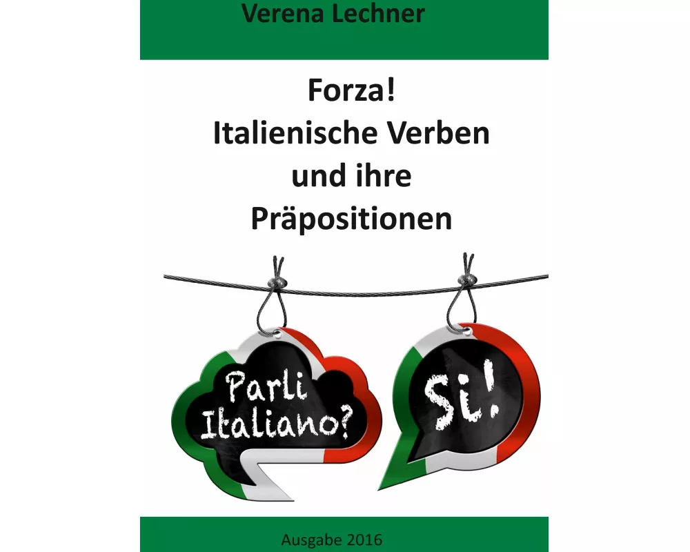 Forza! Italienische Verben und ihre Präpositionen