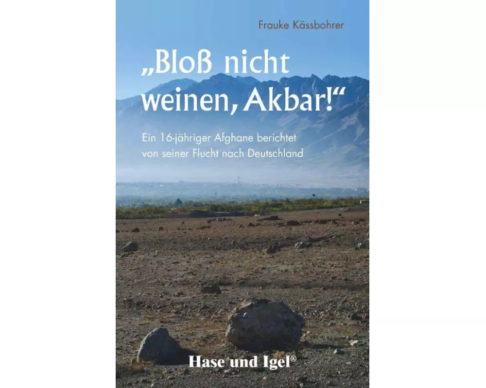 'Bloß nicht weinen, Akbar!'