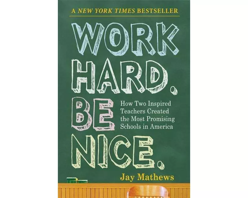 Work Hard. Be Nice