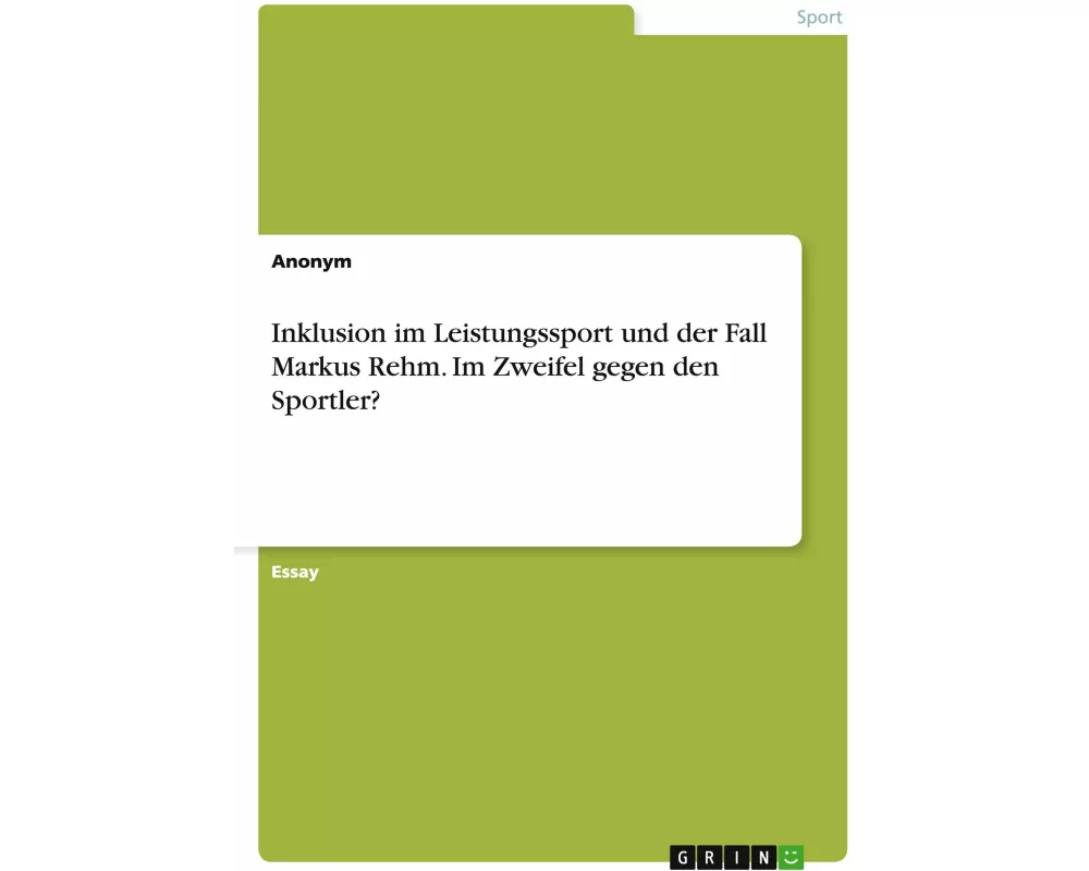Inklusion im Leistungssport und der Fall Markus Rehm. Im Zweifel gegen den Sportler?