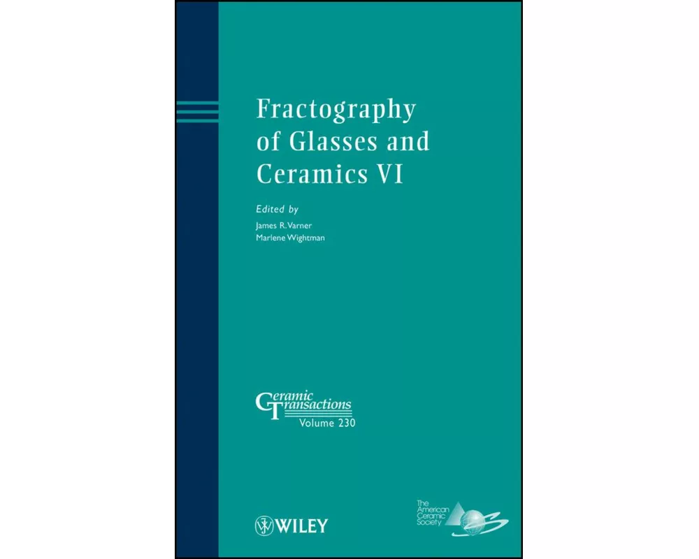 Fractography of Glasses and Ceramics VI