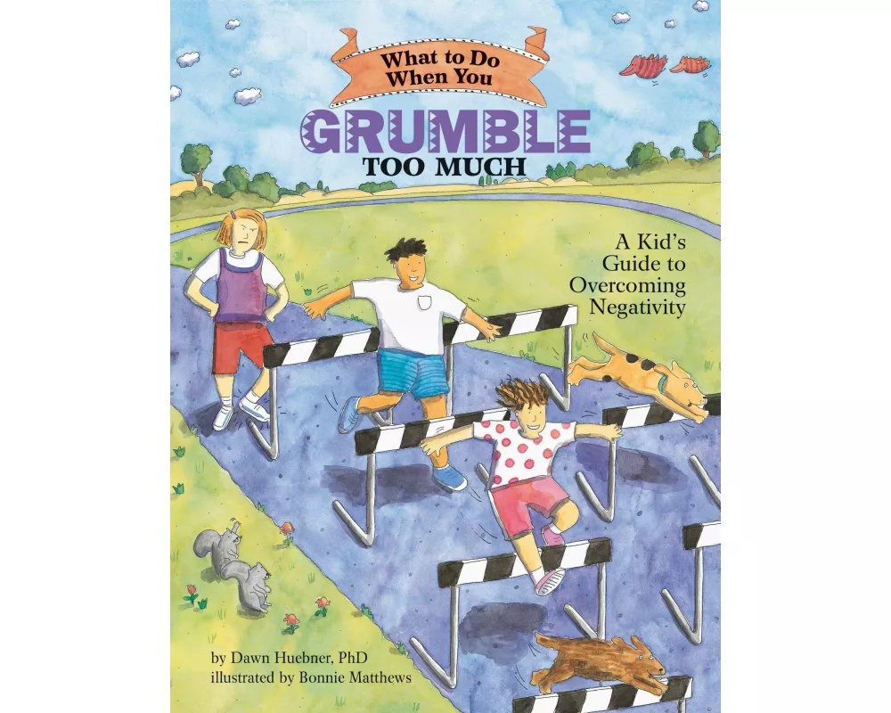 What to Do When You Grumble Too Much