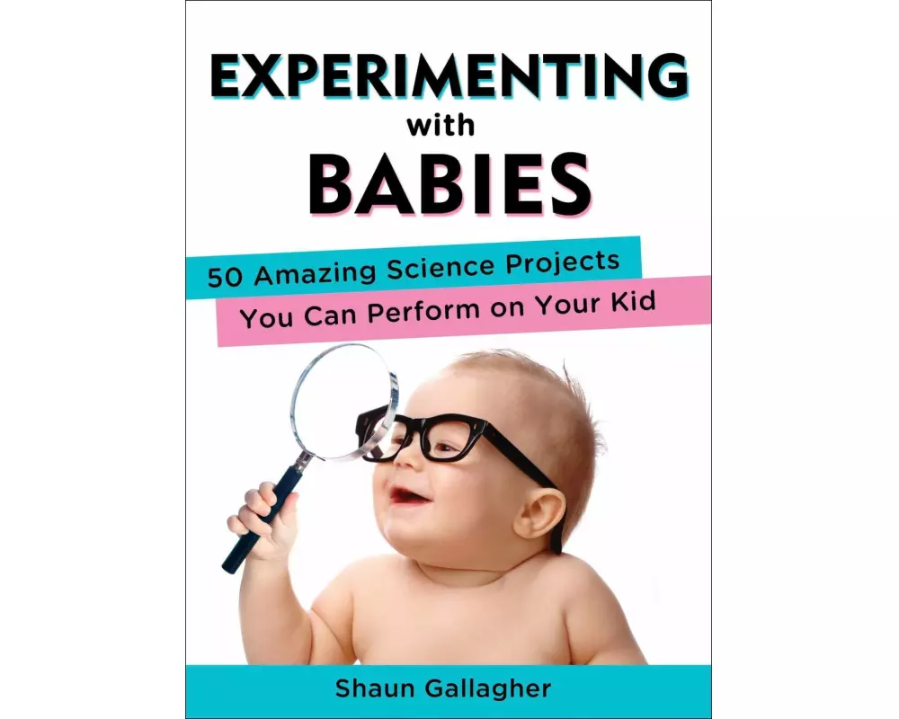 Experimenting with Babies