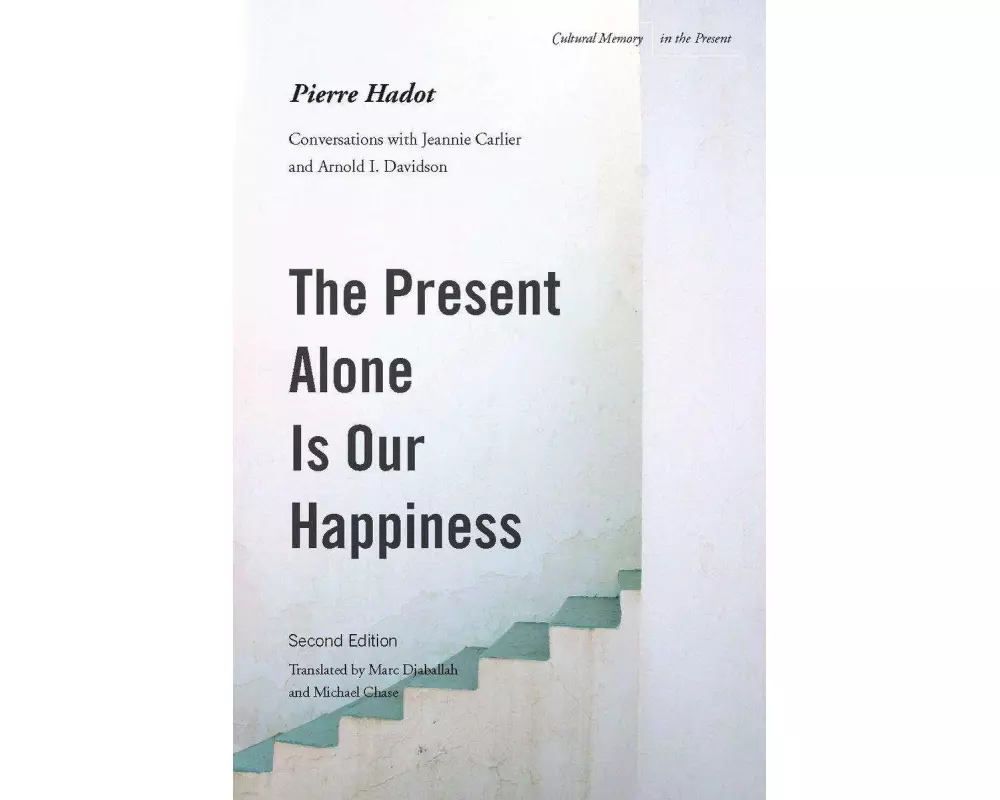 The Present Alone Is Our Happiness, Second Edition