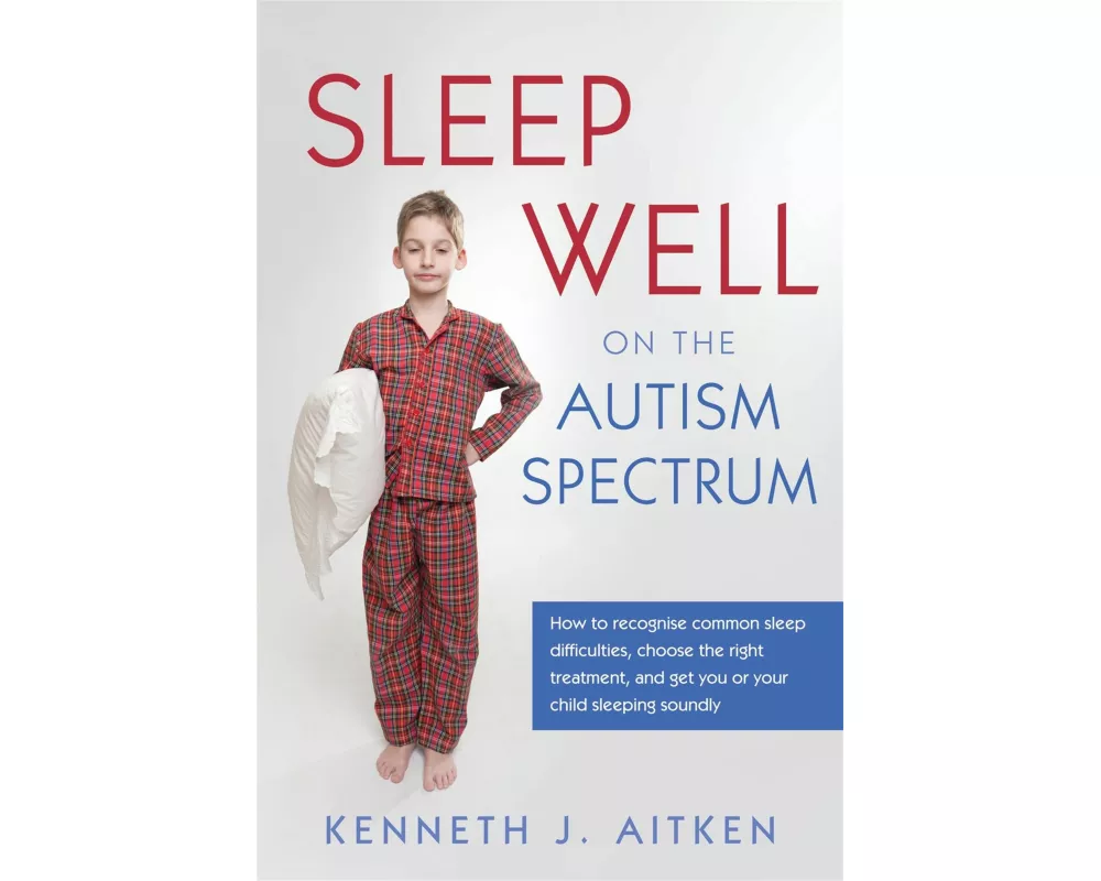 Sleep Well on the Autism Spectrum