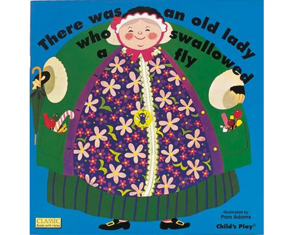 There Was an Old Lady Who Swallowed a Fly