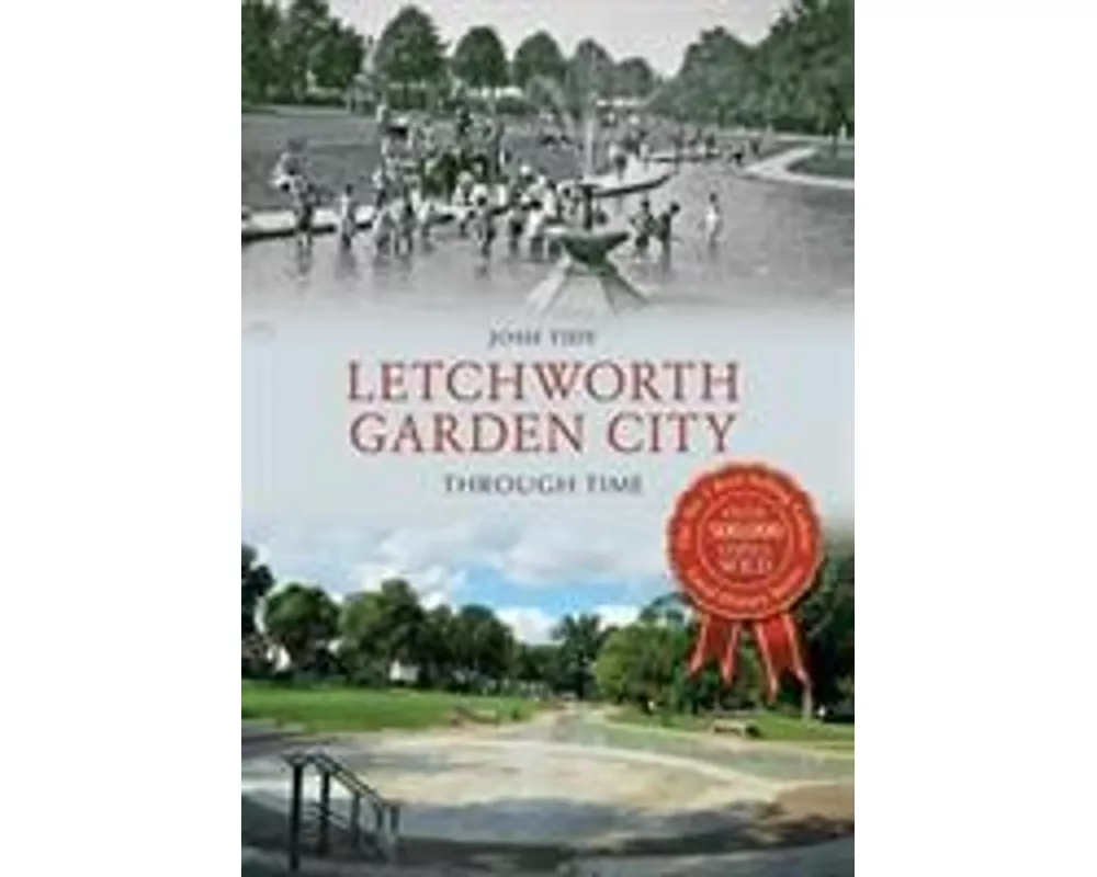 Letchworth Garden City Through Time