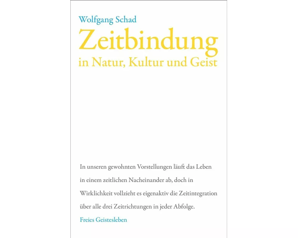 Zeitbindung in Natur, Kultur und Geist
