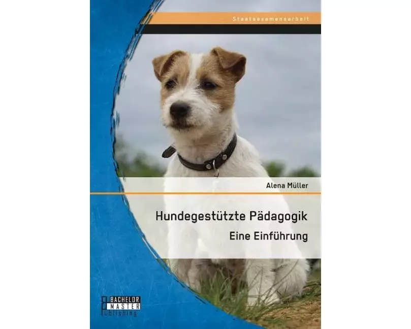 Hundegestützte Pädagogik: Eine Einführung
