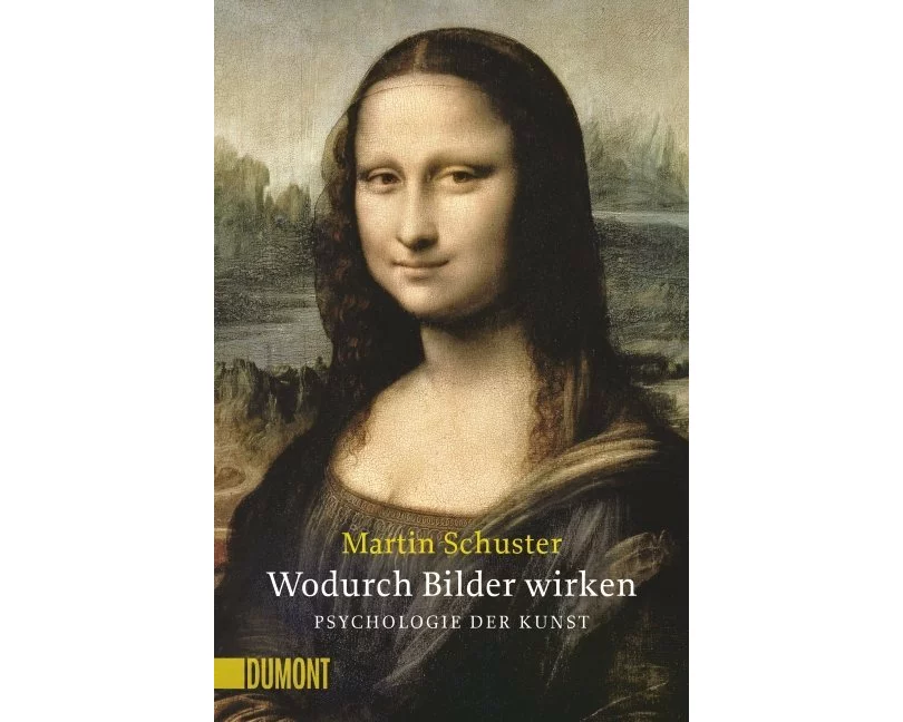 Wodurch Bilder wirken. Psychologie der Kunst (NA)