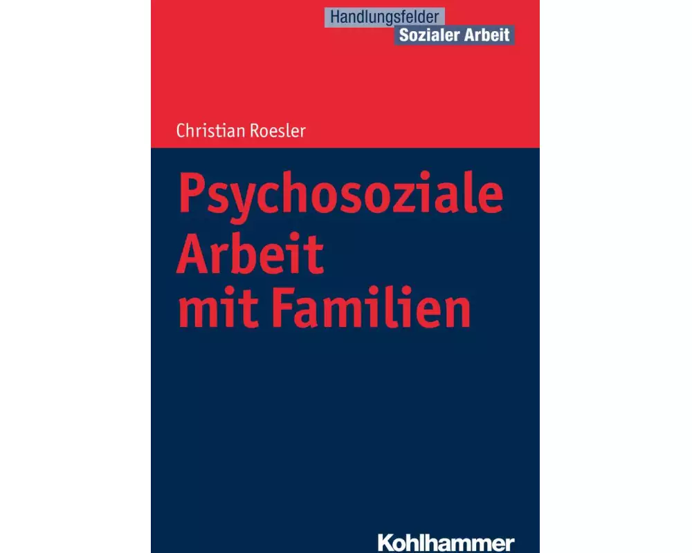 Psychosoziale Arbeit mit Familien